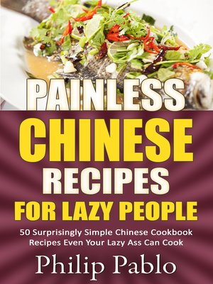 cover image of Painless Chinese Recipes For Lazy People